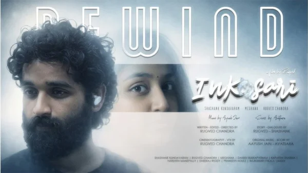 Inkosari – Chapter 1 : Rewind (2026) Movie ft. Shashank, Rugved, and Meghana